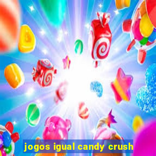 jogos igual candy crush